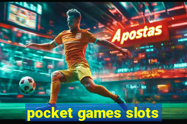 pocket games slots